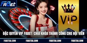 đặc quyền VIP Fabet