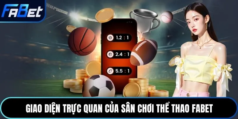 Giao diện trực quan của sân chơi thể thao Fabet