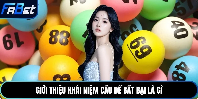 Giới thiệu khái niệm cầu đề bất bại là gì