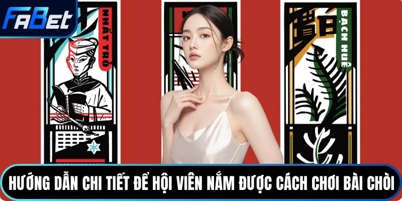 Hướng dẫn chi tiết để hội viên nắm được cách chơi bài chòi