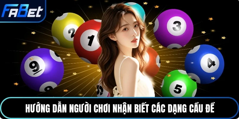 Hướng dẫn người chơi nhận biết các dạng cầu đề