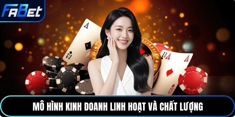 Mô hình kinh doanh linh hoạt và chất lượng