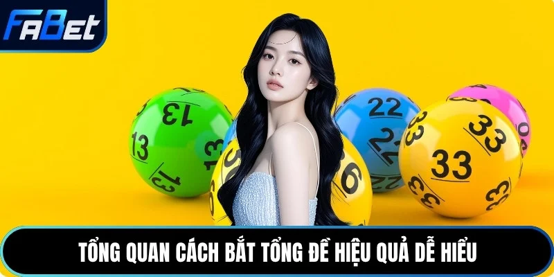 Tổng quan cách bắt tổng đề hiệu quả dễ hiểu