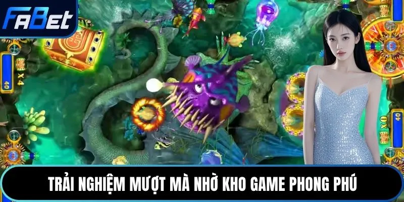 Trải nghiệm mượt mà nhờ kho game phong phú